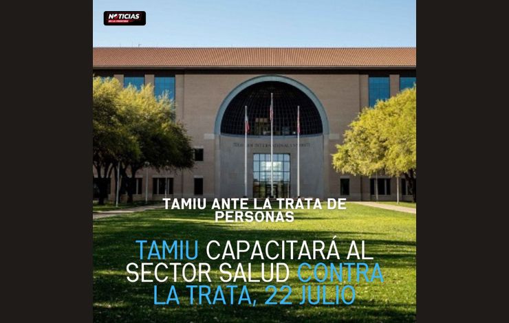 TAMIU anuncia conferencia para personal médico sobre prevención de la trata de personas en Laredo
