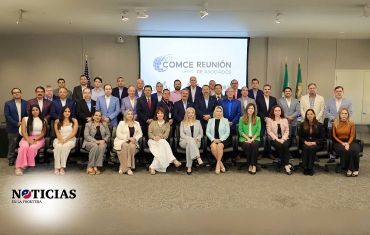 COMCE Laredo impulsa proyectos estratégicos con autoridades y empresarios para fortalecer la frontera