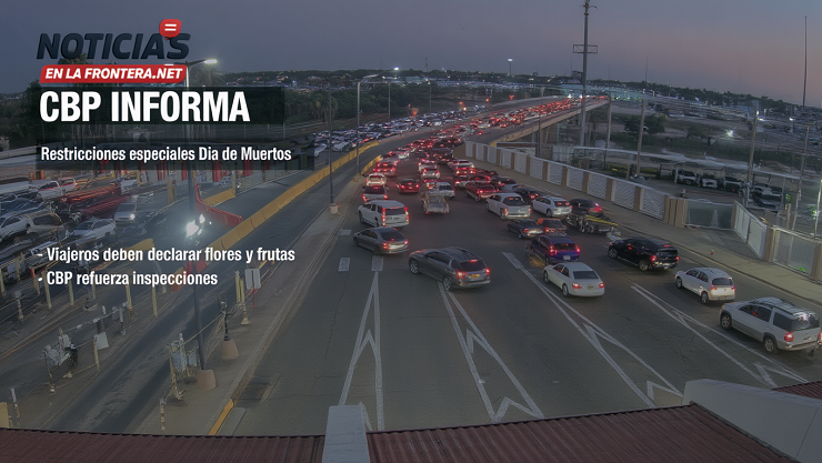 CBP recuerda restricciones agrícolas para Día de Muertos en Laredo