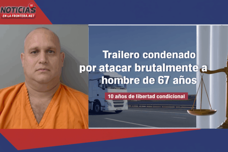 Trailero es hallado culpable de agredir brutalmente a un adulto mayor en Laredo