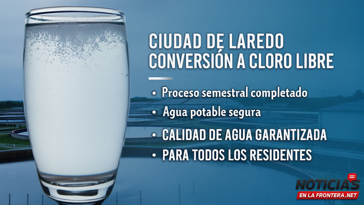 Ciudad de Laredo concluye proceso de conversión a cloro libre en el sistema de agua