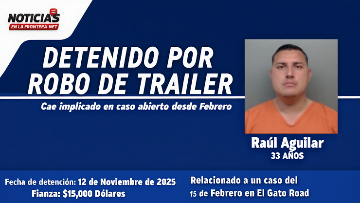 Arrestan a hombre buscado por robo de tráiler en caso abierto desde febrero