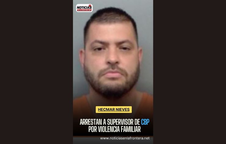 Arrestan a supervisor de CBP en Laredo por presunta agresión a menor